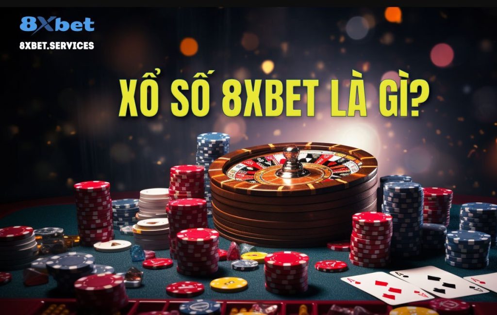 Khám phá Xổ Số 8xbet: Cơ hội trúng lớn đang chờ đợi bạn. Tham gia ngay và trải nghiệm niềm vui của các trò chơi may mắn